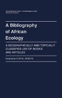 Book Cover for A Bibliography of African Ecology by Dilwun J Rogers