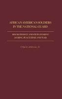 Book Cover for African American Soldiers in the National Guard by Charles Johnson