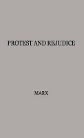 Book Cover for Protest and Prejudice by Gary T. Marx