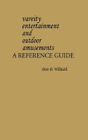 Book Cover for Variety Entertainment and Outdoor Amusements by Don B Wilmeth