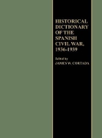 Book Cover for Historical Dictionary of the Spanish Civil War, 1936-1939 by James W. Cortada