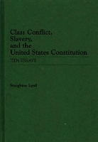 Book Cover for Class Conflict, Slavery, and the United States Constitution by Staughton Lynd