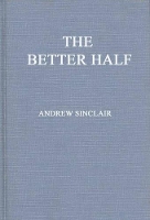 Book Cover for The Better Half by Andrew Sinclair