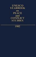 Book Cover for Unesco Yearbook on Peace and Conflict Studies 1982. by UNESCO