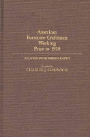 Book Cover for American Furniture Craftsmen Working Prior to 1920 by Charles Semowich