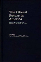 Book Cover for The Liberal Future in America by Michael Levy