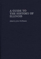 Book Cover for A Guide to the History of Illinois by John Hoffmann