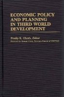 Book Cover for Economic Policy and Planning in Third World Development by Pradip K Ghosh