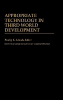 Book Cover for Appropriate Technology in Third World Development by Pradip K Ghosh