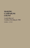 Book Cover for Making Campaigns Count by Darrell M. West