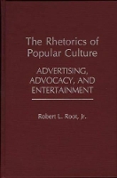 Book Cover for The Rhetorics of Popular Culture by Robert Root