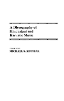 Book Cover for A Discography of Hindustani and Karnatic Music by Michael Kinnear
