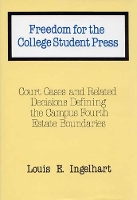 Book Cover for Freedom for the College Student Press by Louis E. Ingelhart