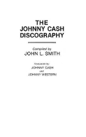 Book Cover for The Johnny Cash Discography by John L. Smith