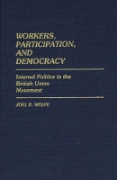 Book Cover for Workers, Participation, and Democracy by Joel Wolfe