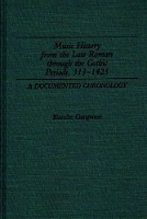 Book Cover for Music History from the Late Roman Through the Gothic Periods, 313-1425 by Blanche M Gangwere