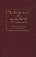 Book Cover for The Symphonies of Gustav Mahler by Lewis M. Smoley