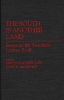 Book Cover for The South Is Another Land by Bruce L. Clayton, John A. Salmond