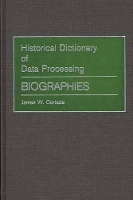 Book Cover for Historical Dictionary of Data Processing by James W. Cortada