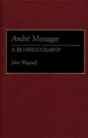 Book Cover for Andre Messager by John Wagstaff