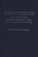 Book Cover for As the Black School Sings by Jon M Spencer
