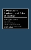 Book Cover for A Descriptive Dictionary and Atlas of Sexology by Robert T. Francoeur, Timothy Perper, Norman A. Scherzer