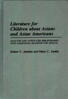 Book Cover for Literature for Children about Asians and Asian Americans by Mary C. Austin, Esther C. Jenkins