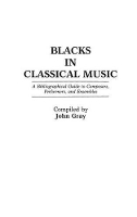 Book Cover for Blacks in Classical Music by John Gray