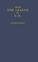 Book Cover for From the League to U.N. by Gilbert Murray