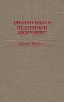 Book Cover for Puerto Rico's Statehood Movement by Eduardo Caro Melendez