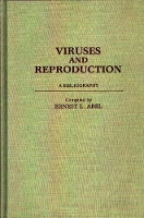 Book Cover for Viruses and Reproduction by Ernest L. Abel