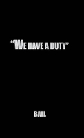 Book Cover for We Have a Duty by Howard Ball
