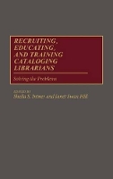 Book Cover for Recruiting, Educating, and Training Cataloging Librarians by Sheila S. Intner