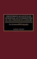 Book Cover for First-Person Accounts of Genocidal Acts Committed in the Twentieth Century by Samuel Totten