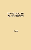 Book Cover for Wang Shou-jen as a Statesman by Chang