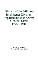 Book Cover for History of the Military Intelligence Division, Department of the Army General Staff: 1775-1941 by Thomas F. Troy