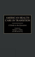 Book Cover for American Health Care in Transition by Brian Deevey, Barbara A. Haley