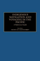 Book Cover for Indigenous Navigation and Voyaging in the Pacific by Nicholas J. Goetzfridt