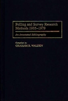 Book Cover for Polling and Survey Research Methods 1935-1979 by Graham R. Walden