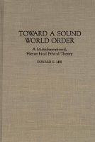 Book Cover for Toward a Sound World Order by Donald Lee