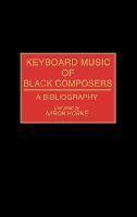 Book Cover for Keyboard Music of Black Composers by Aaron Horne