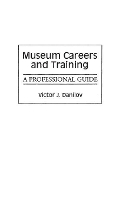 Book Cover for Museum Careers and Training by Victor J. Danilov