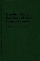 Book Cover for Interdisciplinary Handbook of Adult Lifespan Learning by Jan D. Sinnott