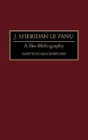 Book Cover for J. Sheridan Le Fanu by Gary W Crawford