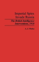 Book Cover for Imperial Spies Invade Russia by AJ Plotke