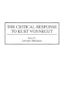 Book Cover for The Critical Response to Kurt Vonnegut by Leonard Mustazza