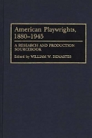 Book Cover for American Playwrights, 1880-1945 by William W Demastes
