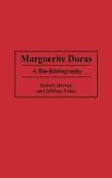 Book Cover for Marguerite Duras by Prof Robert Stony Brook University, USA Harvey, Helene Volat