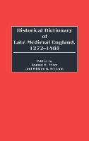 Book Cover for Historical Dictionary of Late Medieval England, 1272-1485 by Ronald H. Fritze