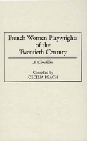 Book Cover for French Women Playwrights of the Twentieth Century by Cecilia M. Beach